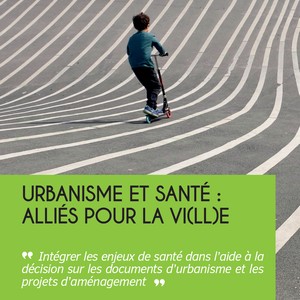 Urbanisme et santé : alliés pour la vi(ll)e